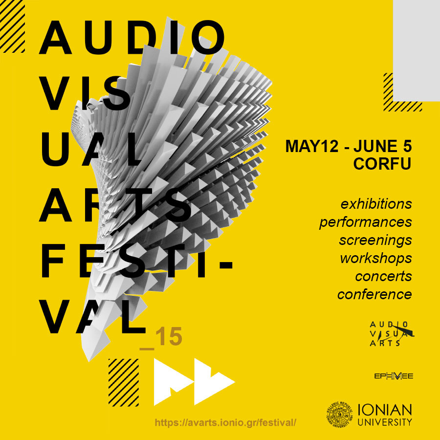 15ο Φεστιβάλ Οπτικοακουστικών Τεχνών 12 Μαίου 5 Ιουνίου Ιόνιο Πανεπιστήμιο Κέρκυρα 15th Audiovisual Arts Festival Ionian University Corfu mykerkyra.com