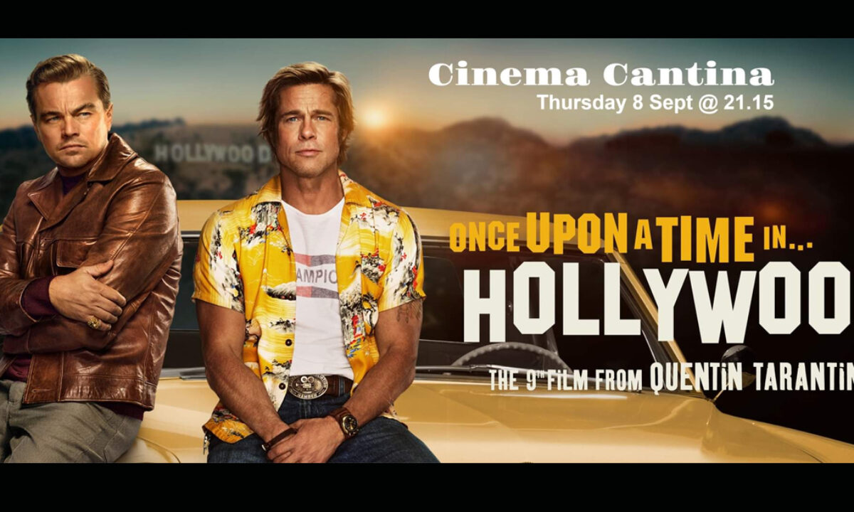 Once Upon a Time…. In Hollywood movie @ Cantina Alipa